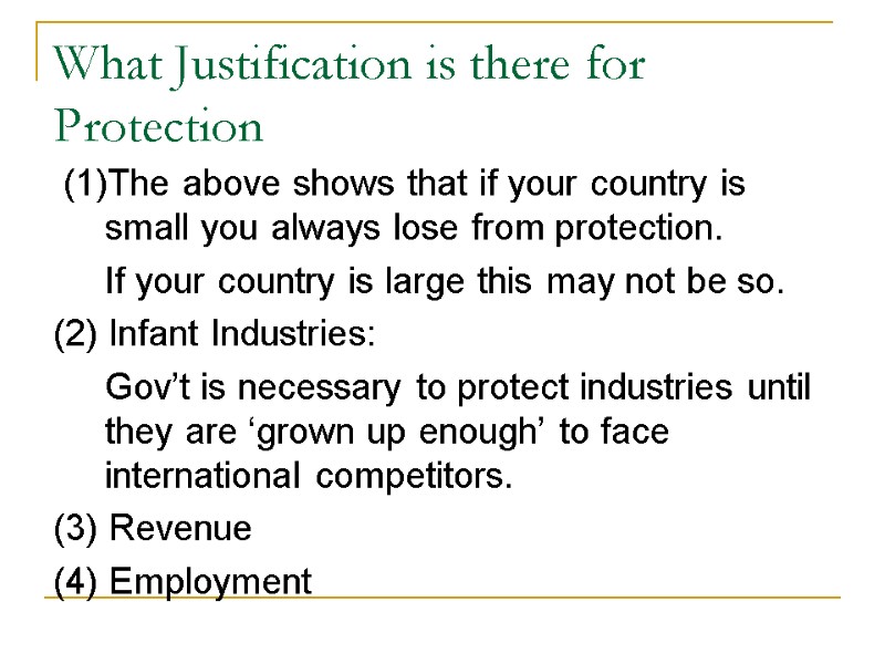 What Justification is there for Protection   (1)The above shows that if your
